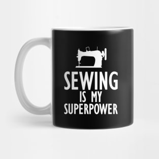 Sewing is my Superpower Mug